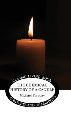 The Chemical History of a Candle 1922919861 Book Cover