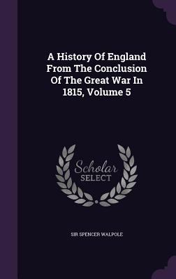 A History Of England From The Conclusion Of The... 1347967508 Book Cover