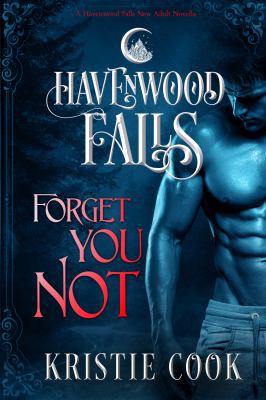 Forget You Not: (A Havenwood Falls Novella) 1939859379 Book Cover