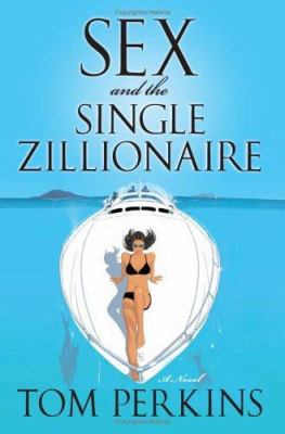 Sex and the Single Zillionaire: A Novel 0060851678 Book Cover