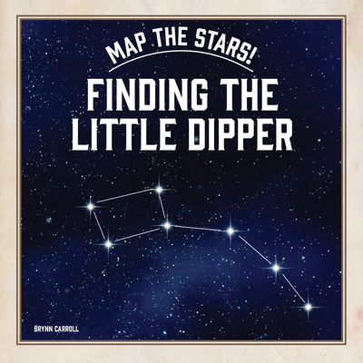 Finding the Little Dipper 1482479281 Book Cover