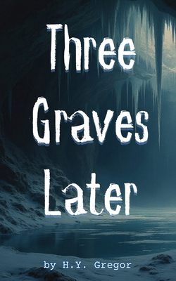 Three Graves Later B0FTVMKT5H Book Cover