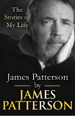 James Patterson: The Stories of My Life 1529136873 Book Cover