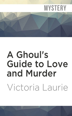 A Ghoul's Guide to Love and Murder 1713549301 Book Cover