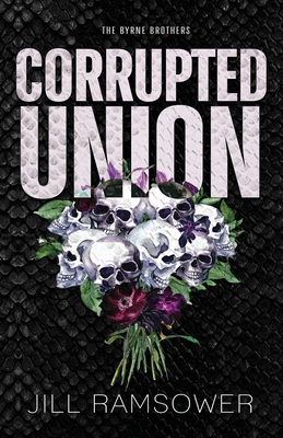 Corrupted Union: Special Print Edition (The Byr... 1957398582 Book Cover