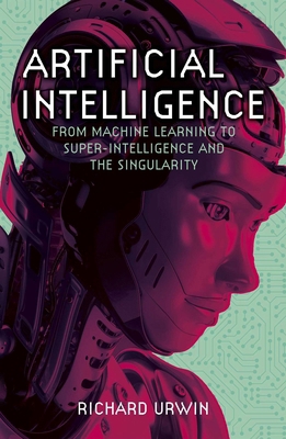 Artificial Intelligence: From Machine Learning ... 1398842028 Book Cover