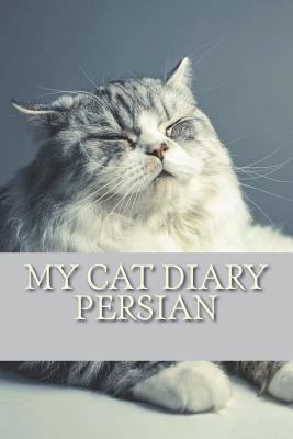 My cat diary: Persian 1722787678 Book Cover