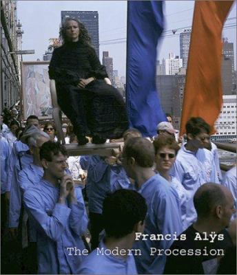 Francis Al&#xff;s: The Modern Procession 0960848827 Book Cover