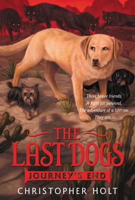 The Last Dogs: Journey's End 0316200085 Book Cover