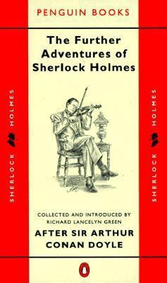 The Further Adventures of Sherlock Holmes 0140079076 Book Cover