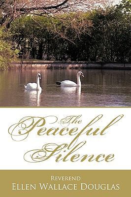The Peaceful Silence 1426901046 Book Cover