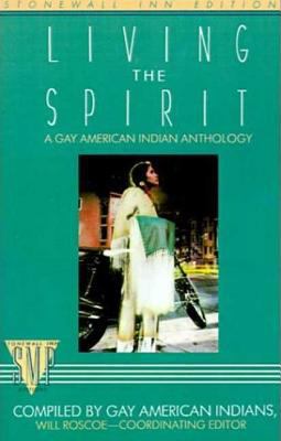 Living the Spirit: A Gay American Indian Anthol... 031230224X Book Cover