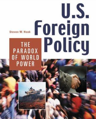 U.S. Foreign Policy: The Paradox of World Power 1568023308 Book Cover