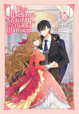 Why Raeliana Ended Up at the Duke's Mansion, Vo... 1975341082 Book Cover