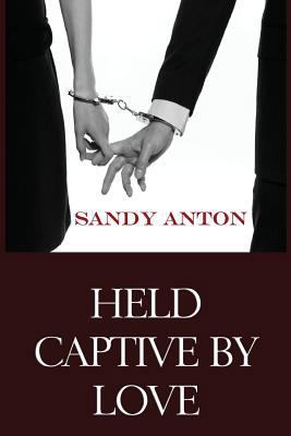 Held Captive by Love 1523440996 Book Cover
