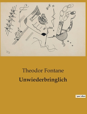 Unwiederbringlich [German] B0BTBCS778 Book Cover