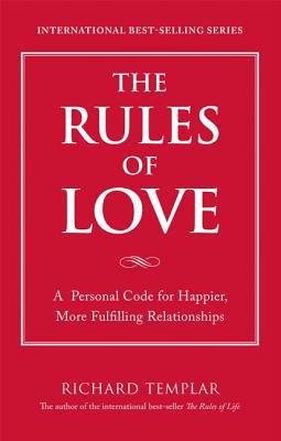 The Rules of Love: A Personal Code for Happier,... 0137149964 Book Cover