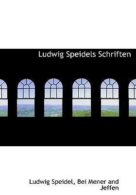 Ludwig Speidels Schriften [German] 114051685X Book Cover