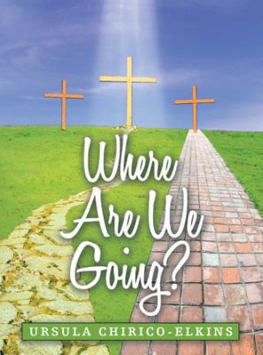 Where Are We Going? 1973605139 Book Cover