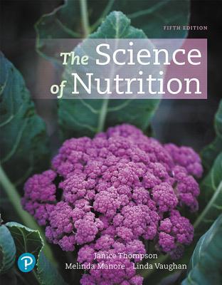 The Science of Nutrition Plus Mastering Nutriti... 0135183855 Book Cover