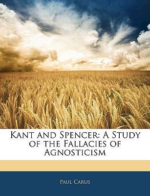 Kant and Spencer: A Study of the Fallacies of A... 1146118449 Book Cover