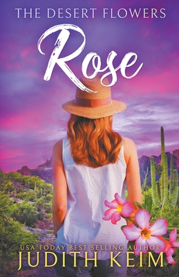 The Desert Flowers - Rose 0999900978 Book Cover