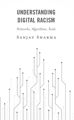 Understanding Digital Racism: Networks, Algorit... 1786613948 Book Cover
