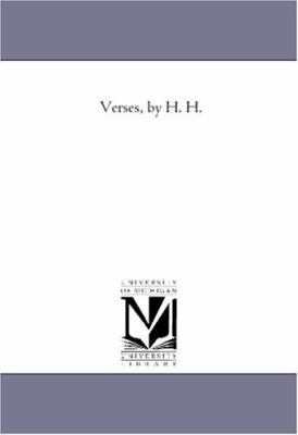 Verses, by H. H. 1425515509 Book Cover