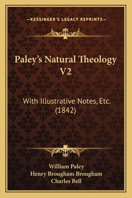 Paley's Natural Theology V2: With Illustrative ... 1167046935 Book Cover