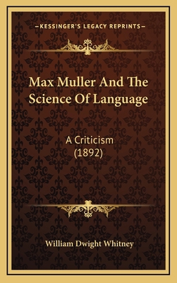 Max Muller And The Science Of Language: A Criti... 1168995663 Book Cover