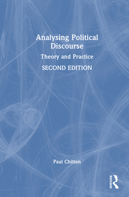 Analysing Political Discourse: Theory and Practice 1032525207 Book Cover