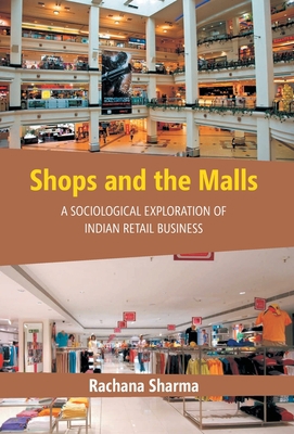 Shops and the Malls: A Sociological Exploration... 935128140X Book Cover