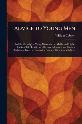 Advice to Young Men 1023046911 Book Cover