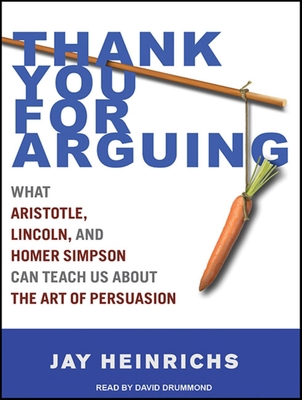 Thank You for Arguing: What Aristotle, Lincoln,... 1452607656 Book Cover