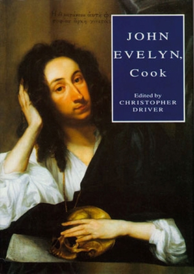 John Evelyn, Cook: The Manuscript Receipt Book ... 0907325653 Book Cover