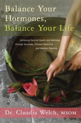 Balance Your Hormones, Balance Your Life: Achie... 0738214825 Book Cover