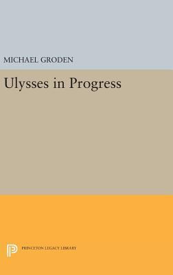 Ulysses in Progress 0691637970 Book Cover