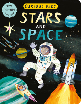 Curious Kids: Stars and Space: With Pop-Ups on ... 1680106546 Book Cover