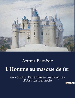L'Homme au masque de fer: L'énigme du prisonnie... [French] B0BWX73G35 Book Cover