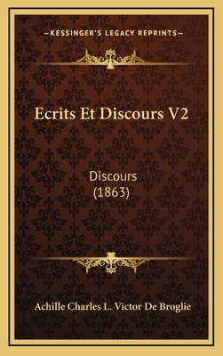 Ecrits Et Discours V2: Discours (1863) [French] 1168614627 Book Cover