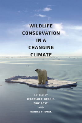 Wildlife Conservation in a Changing Climate 0226074625 Book Cover