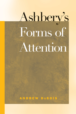 Ashbery's Forms of Attention 081731489X Book Cover