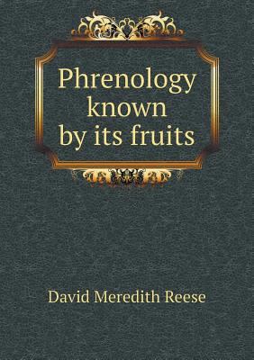 Phrenology known by its fruits 5518556349 Book Cover