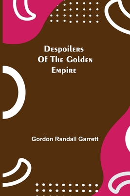 Despoilers of the Golden Empire 9354847056 Book Cover