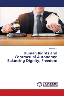 Human Rights and Contractual Autonomy: Balancin... 6208456592 Book Cover