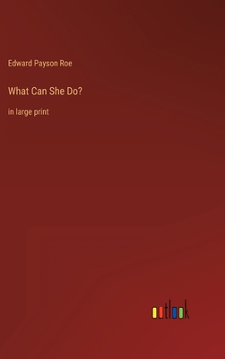 What Can She Do?: in large print 336834921X Book Cover