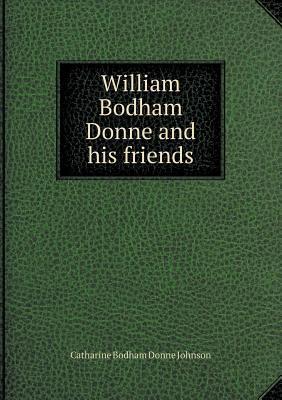 William Bodham Donne and his friends 5518890001 Book Cover