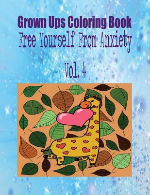 Paperback Grown Ups Coloring Book Free Yourself from Anxiety Vol. 4 Book