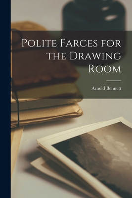 Polite Farces for the Drawing Room B0BNW4JHJJ Book Cover