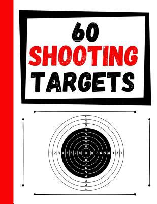 60 Shooting Targets: Large Paper Perfect for Ri... 1081115998 Book Cover